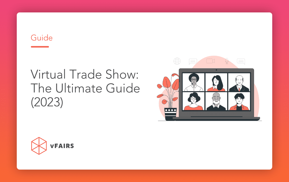 Virtual Trade Show: The Ultimate Guide (2024)