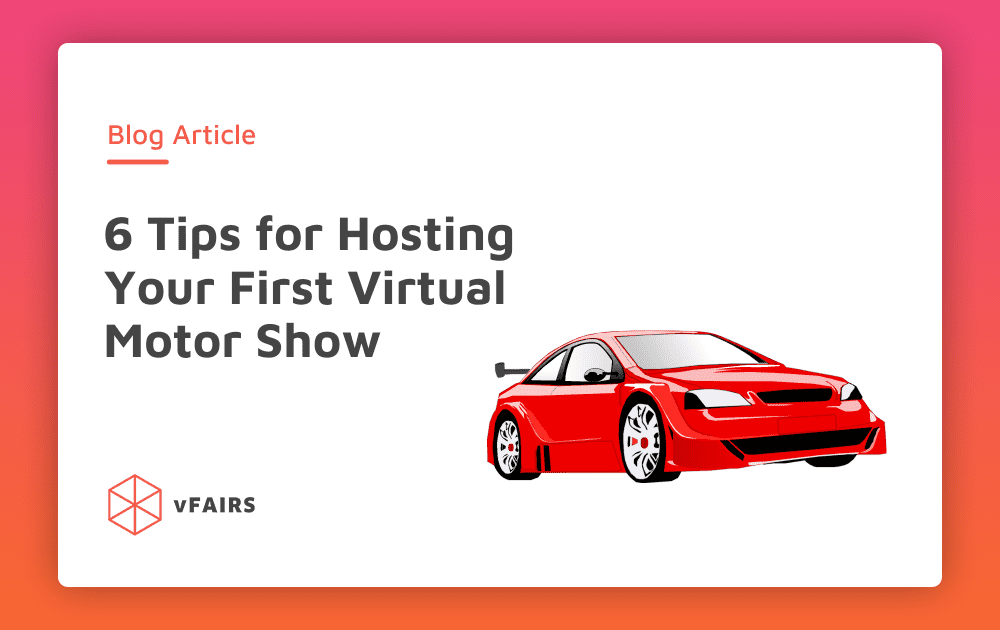 6 conseils pour l'organisation de votre premier salon virtuel de l'automobile